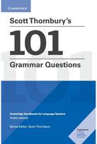 Scott Thornburys 101 Grammar Questions Pocket Editions: Cambridge Handbooks for Language Teachers Pocket Editions for Language Teachers