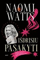 Išdrįsiu pasakyti. Viskas ką būčiau norėjusi žinoti apie menopauzę
