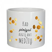 Keramikinis vazonas "Kad pinigai augtų ant medžių"