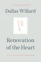 Renovation of the Heart: Putting on the Character of Christ - 20th Anniversary Edition