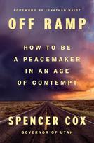 Off Ramp: How to Be a Peacemaker in an Age of Contempt