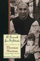 A Search for Solitude: Pursuing the Monk's True Lifethe Journals of Thomas Merton, Volume 3: 1952-1960 (Revised)