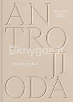 ANTROJI ODA. Apie drabužį, kūną ir tapatybę - Ieva Daugirdaitė