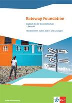 Gateway Foundation. Englisch für die Berufsfachschule. Ausgabe Baden-Württemberg: Workbook mit Audios, Videos und Lösungen 1. Lernjahr