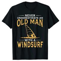 Never Underestimate An Old Man With A Windsurf T-Shirt L black