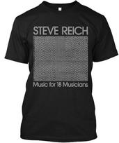 Limited New Steve Reich Music for 18 Musicians American Composer T-SHIRT S-4XL XXXXL gray