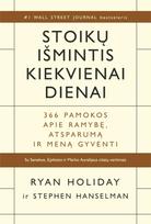 Stoikų išmintis kiekvienai dienai. 366 pamokos apie ramybę, atsparumą ir meną gyventi - Ryan Holiday, Stephen Hanselman
