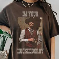 I'm Your Huckleberry Shirt, Vintage Doc Holliday Graphic Tee, Western Cowboy Retro T-Shirt, Tombstone Movie Quote Gift, Wild West Aesthetic 130 brown