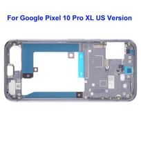 Aluminum Middle Frame For Google Pixel 10 Pro XL US Version Phone Middle Housing Frame Replacement Spare Part Blue Grey gray
