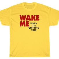 Wake Me When It's Quitting Time T-Shirt Moon Sam Bell XXXXL red