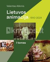 Lietuvos animacija, 1910–2024. 1 tomas (knyga su defektais)