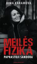 Meilės fizika. Paprastoji sandora (knyga su defektais) - Rima Karamova