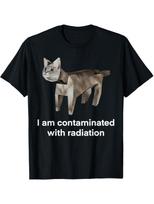 I Am Contaminated With Radiation Funny Ironic Cat Meme T-Shirt M įvairiaspalvis