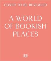 A World of Bookish Places: Travel Inspiration For Book Lovers