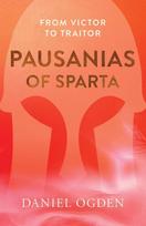 Pausanias of Sparta: From Victor to Traitor