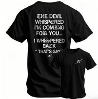 Unisexs Tshirt 100 Cotto The Devil Whispered Im Come for You Unisexs Classic High Adult Training Tshirt Fun Printed Tshirt M brown