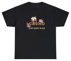 Casino Is My Happy Place T Shirt Funny Casino Gambling Gift Las Vegas Slots Tee L black