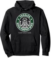 Tamales Over Pumpkin Spice I Said What I Said Gift Unisex Hooded Sweatshirt S black