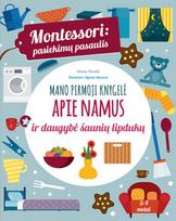 Montessori: pasiekimų pasaulis. Mano pirmoji knygelė apie namus ir daugybė šaunių lipdukų