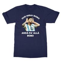 Que Miras Bobo Anda Pa' Alla Bobo Messi Soccer Funny T-Shirt 140 gray