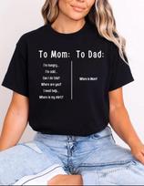To Mom and Dad Shirt, Funny Mom T-shirt Funny Dad Shirt, Humorous Gift 150 white