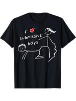 Men's Funny I Love Submissive Boys Design Graphic T Shirt Tee Women Oversize Summer Novelty Streetwear Vintage Ironic Humor Top 120 black