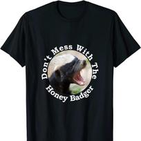 Don't Mess With The Honey Badger Funny Animal T-shirt XXL black
