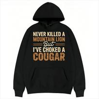 Vintage Funny Sarcastic Quote I Choked a Cougar Unisex Streetwear Hoodie XXL brown