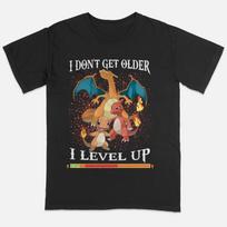 Charizard Pokemon I Don't Get Older I Level Up Funny  for gamer Unisex shirt Cotton Oversize Large Size M brown