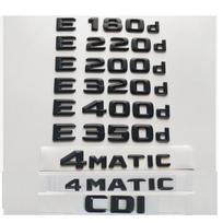 Black For Mercedes Benz E160d E180d E200d E220d E250d E260d E280d E300d E320d E350d E400d E450d E500d E550d AMG CDI 4MATIC E 300d black