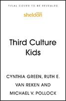 Third Culture Kids 4th Edition: Growing Up Among Cultural Worlds