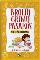 KNYGA Brolių Grimų pasakos su užduotimis, skirtomis 7-8 metų vaikams