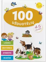 KNYGA 100 užduočių 4-5 metų vaikams. Logika, motorika, atmintis, skaičiai.