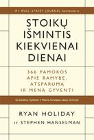 Stoikų išmintis kiekvienai dienai. 366 pamokos apie ramybę, atsparumą ir meną gyventi