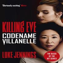 Killing Eve Codename Villanelle by Luke Jennings Paperback Book 9781473666412