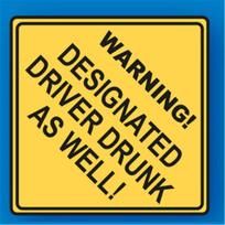Miko Warning Designated Driver Drunk as Well Metal Traffic Sign