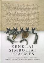 Ženklai, simboliai, prasmės. Lietuvos Didžiosios Kunigaikštystės tyrimai pagalbinių istorijos mokslų aspektu, Ženklai, simboliai, prasmės. Lietuvos Didžiosios Kunigaikštystės tyrimai pagalbinių istorijos mokslų aspektu