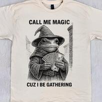 Frog Call Me Magic Cuz I Be Gathering | Funny Frog T-Shirt | Funny Wizard Gamer Gift Tee, Meme Shirt, Unisex Vintage Shirt XL black