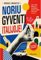 Noriu gyventi Italijoje! - Rokas Mikutis