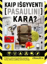 Kaip išgyventi pasaulinį karą