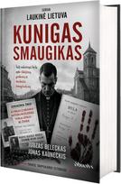 Kunigas smaugikas. Byla, sukrėtusi tarpukario Lietuvą - Juozas K. Beleckas