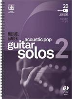 Acoustic Pop Guitar Solos Band 2 su internetiniu garso įrašu - 20 kitų populiariausių dainų, aranžuotų gitarai natomis ir lentelėmis - be CD