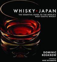 „Whisky Japan“: pagrindinis vadovas po egzotiškiausius pasaulio viskio rūšis