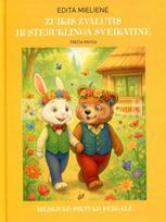 Zuikis Žvalutis ir stebuklinga Sveikatinė. Meškiuko Piktuko pergalė. Edukacinė ir terapinė pasaka, 3 dalis - Edita Mielienė