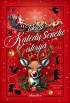 KNYGA Tikroji Kalėdų Senelio istorija