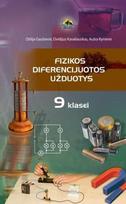 Fizikos diferencijuotos užduotys. Pratybų sąsiuvinis 9 kl.