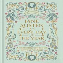 Jane Austen for Every Day of the Year by Tara Richardson Hardback Book 9780753735602
