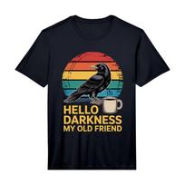 Hello Darkness My Old Friend Raven Crow Coffee Lovers PerforUnisexce T Shirt vintage Washed homme fashion Unisex graphic 4XL juoda