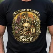 All Plants Are Edible Some Only Once Shirt, Funny Botanical Dark Humor Tee, Poison Garden Goth Cottagecore Top, Plant Lover Gift for Men 140 brown