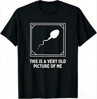 This Is A Very Old Picture of Me Gag Adult Funny T-Shirt Men's Clothing Tops Graphic T Shirt Streetwear 2026 Summer New T Shirt M black